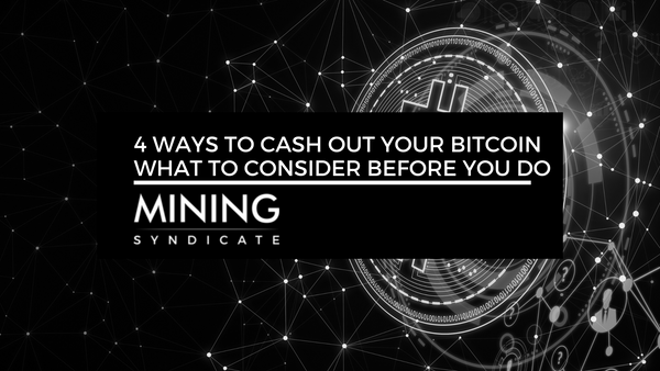 4 Ways to Cash Out Your Bitcoin and What to Consider Before You Do