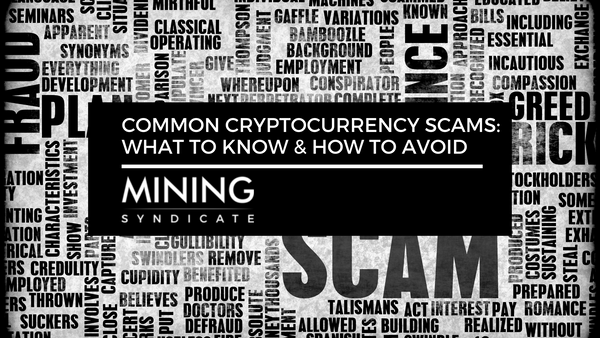 Common Cryptocurrency Scams: What to Know and How to Avoid Them