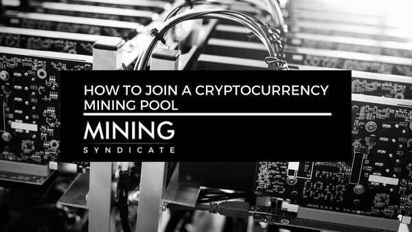 How to Join a Cryptocurrency Mining Pool