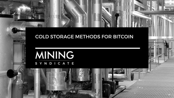 Cold Storage Methods for Bitcoin